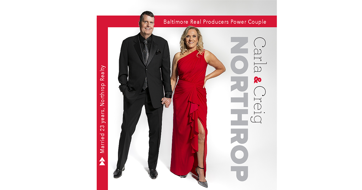 Baltimore Real Producers has named Carla & Creig Northrop as a Power Couple in their July 2023 Issue